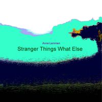 Stranger Things What Else cov