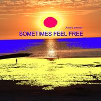 Sometimes Feel Free